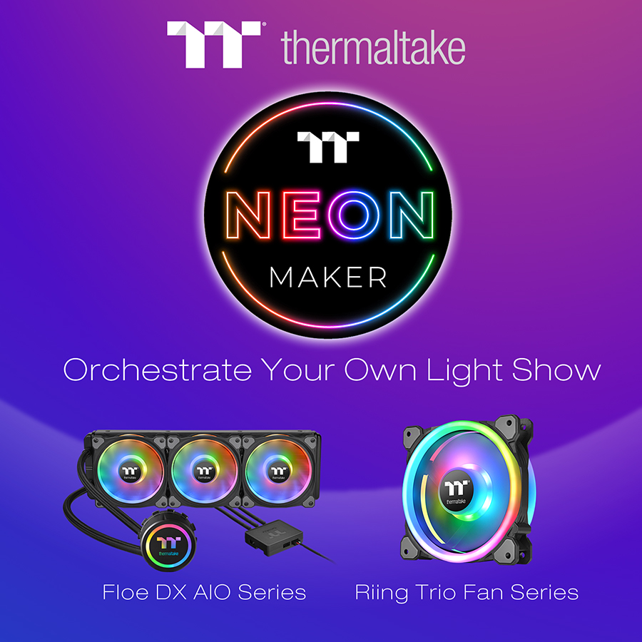 thermaltake neonmaker now supports riing trio fan and floe dx aio series 2 Thermaltake เปิดตัวซอฟต์แวร์ NeonMaker ที่สามารถปรับแต่งแสงไฟในชุดพัดลม Riing Trio Fans และชุดน้ำสำเร็จ Floe DX AIO Series 