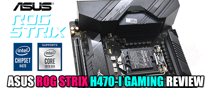 asus rog strix h470 i gaming review ASUS ROG STRIX H470 I GAMING REVIEW