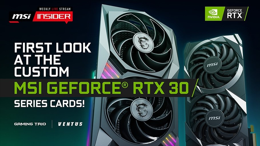4 MSI เปิดตัวการ์ดจอ CUSTOM NVIDIA GEFORCE RTX 30 SERIES เป็นคร้ังแรก 2ซีรี่ย์ GAMING , VENTUS ในรุ่น GeForce RTX 3090, 3080, และ 3070