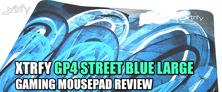 xtrfy gp4 street blue large gaming mousepad review XTRFY GP4 STREET BLUE LARGE GAMING MOUSEPAD REVIEW