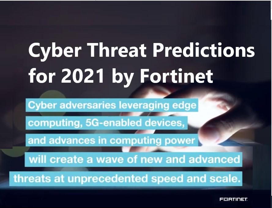 threat predictions 2021 by fortinet ฟอร์ติการ์ดแล็บส์คาดการณ์ว่าภัยไซเบอร์จะใช้ประโยชน์จาก Intelligent Edge สร้างภัยที่คุกคามเร็วและส่งผลกระทบเป็นวงกว้างมากขึ้น