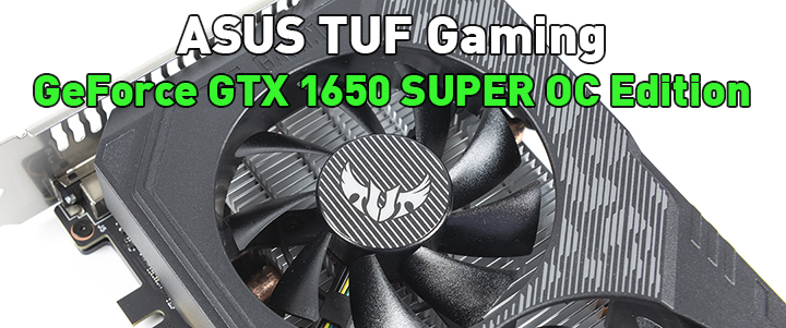 main1 ASUS TUF Gaming GeForce GTX 1650 SUPER OC Edition 4GB GDDR6 Review