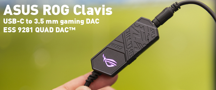 main1 ASUS ROG Clavis USB C to 3.5 mm gaming DAC Review