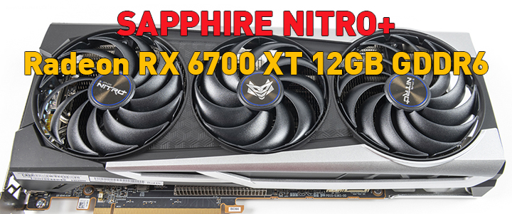 main1 SAPPHIRE NITRO+ AMD Radeon RX 6700 XT 12GB GDDR6 Review