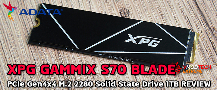 xpg gammix s70 blade XPG GAMMIX S70 BLADE PCIe Gen4x4 M.2 2280 Solid State Drive 1TB REVIEW