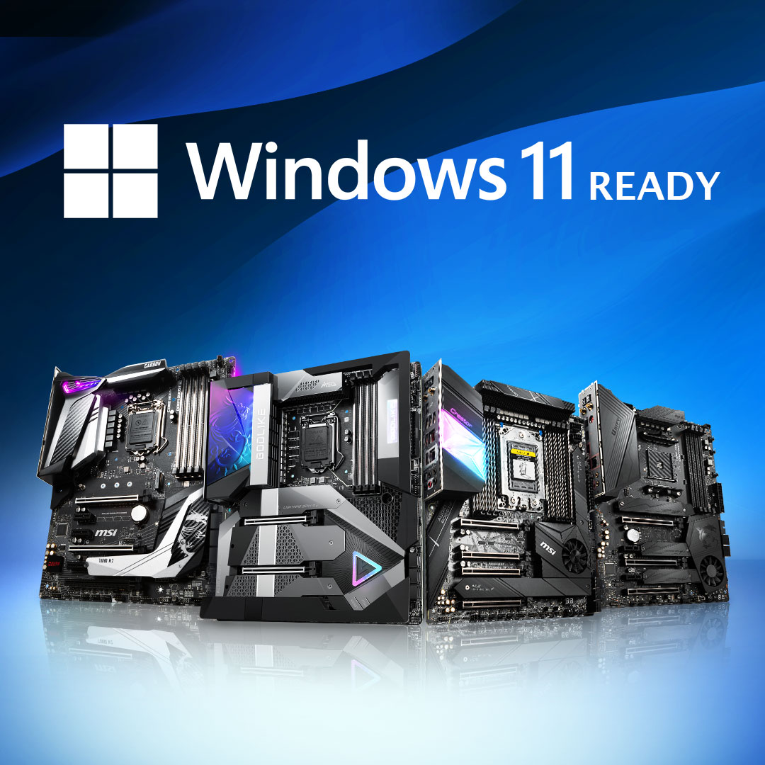 windows 11 support mb 1080x1080 เมนบอร์ด MSI พร้อมแล้วสำหรับการอัพเกรดสู่ Windows 11