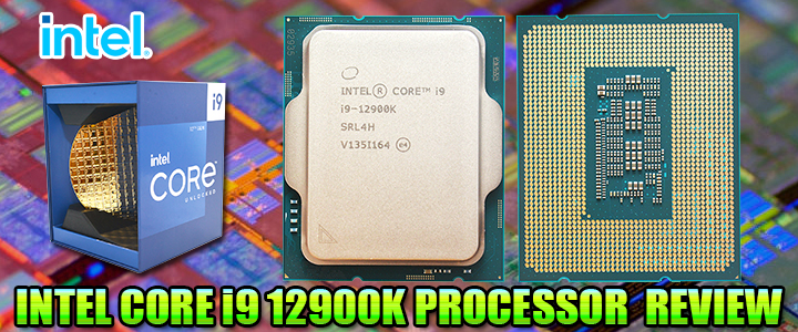 intel core i9 12900k processor review1 INTEL CORE i9 12900K PROCESSOR REVIEW