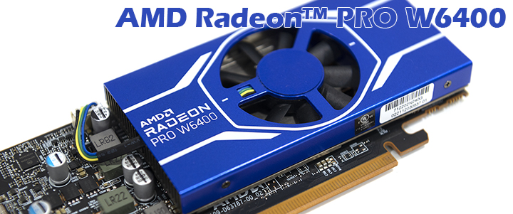 main1 AMD Radeon™ PRO W6400 Professional Graphics Review