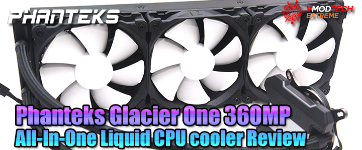 phanteks glacier one 360mp all in one liquid cpu cooler review Phanteks Glacier One 360MP All In One Liquid CPU cooler Review