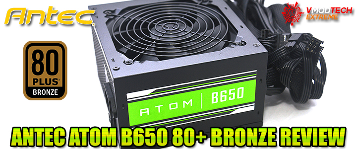 antec atom b650 80 bronze review1 ANTEC ATOM B650 80PLUS BRONZE REVIEW