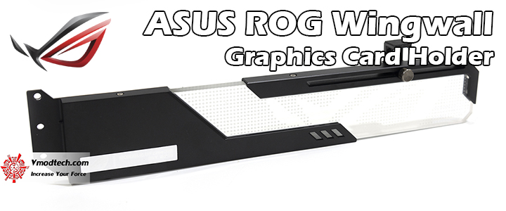 main1 ASUS ROG Wingwall Graphics Card Holder