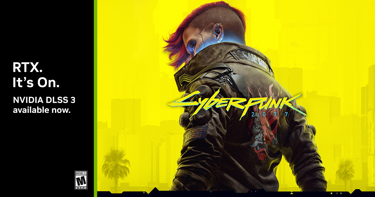 og 1200x630 copy Cyberpunk 2077 อัปเกรดรองรับ NVIDIA DLSS 3 พร้อมใช้งานแล้ว