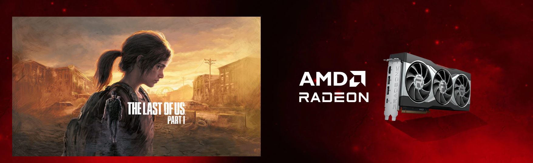 amd the last of us part i bundle AMD เปิดตัวชุดเกมบันเดิล The Last of Us Part I และกราฟิกการ์ด Radeon RX 7900 XT ในราคาสุดคุ้ม
