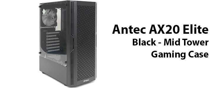 main1 Antec AX20 Elite Black   Mid Tower Gaming Case Review