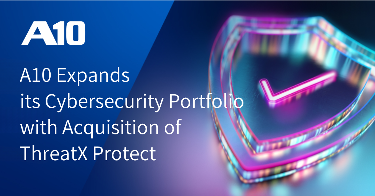 fy25q1-a10-threatx-image fy25q1 a10 threatx image A10 Networks เสริมแกร่งความปลอดภัยไซเบอร์ ด้วยการควบรวม ThreatX Protect ตอบโจทย์การปกป้องแอปพลิเคชันและ API จากภัยคุกคามที่เปลี่ยนแปลงอย่างรวดเร็ว