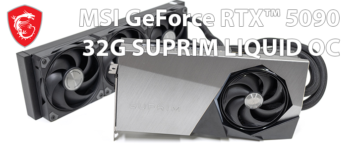 main1 MSI GeForce RTX™ 5090 32G SUPRIM LIQUID OC Review
