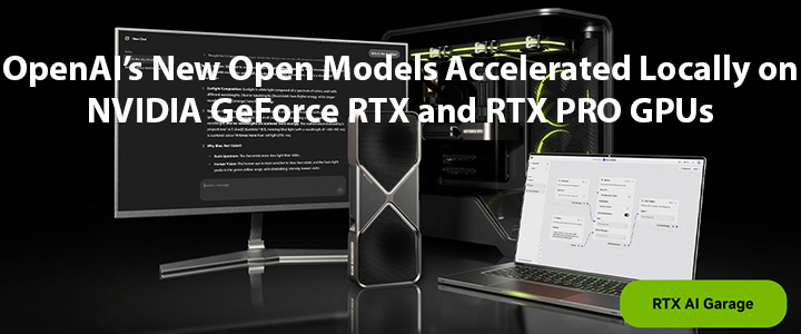 main1 main1 OpenAI โอเพนโมเดลใหม่ที่จะเร่งความเร็วภายในเครื่องบน GPU NVIDIA GeForce RTX และ RTX PRO