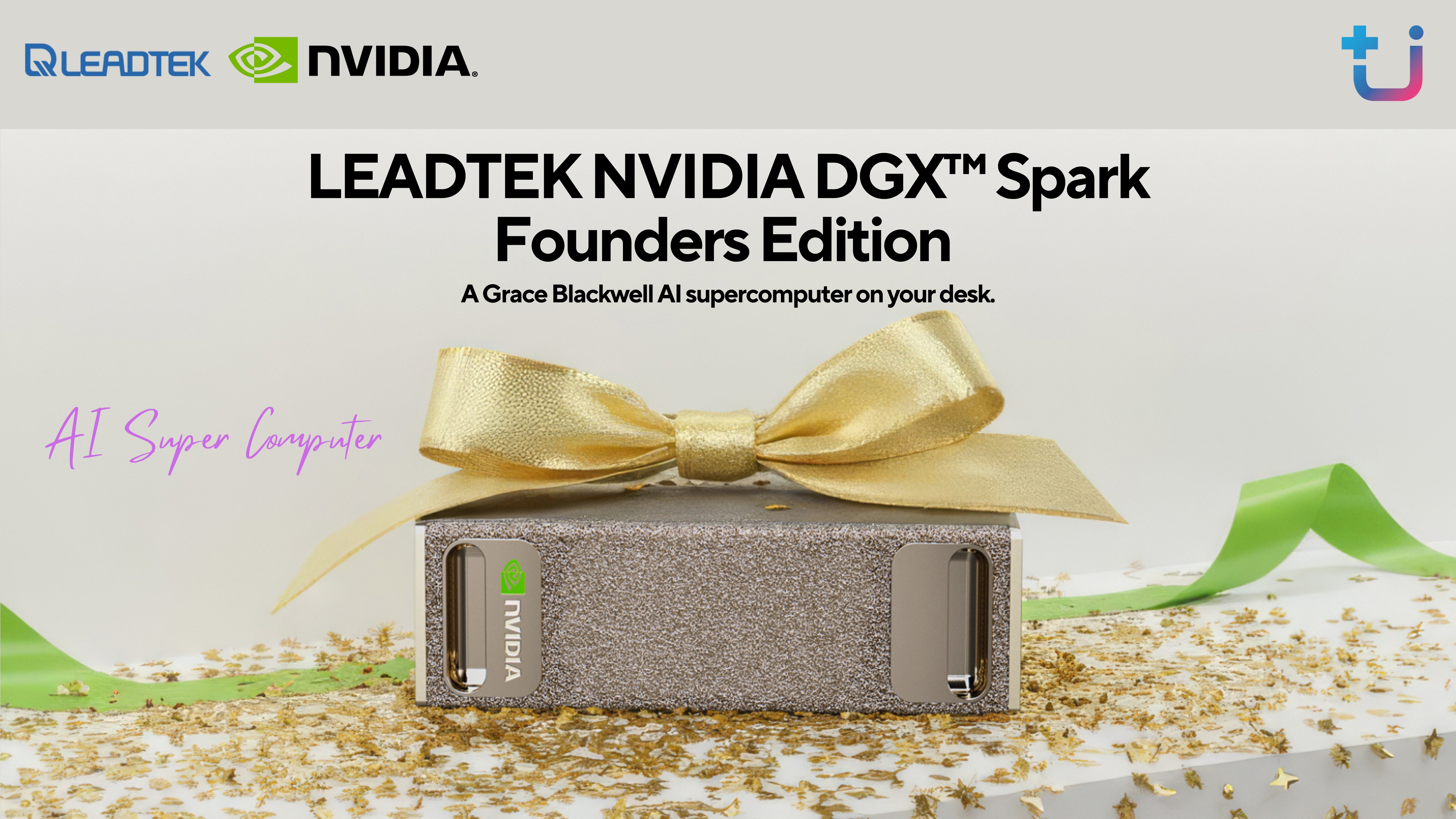 11 เข้าไทยแล้ว Ascenti ได้ฤกษ์เปิดตัว LEADTEK NVIDIA DGX™ Spark Founder’s Edition ซูเปอร์คอมพิวเตอร์ AI ส่วนบุคคลที่ออกแบบมาเพื่อพัฒนาและขับเคลื่อนปัญญาประดิษฐ์อย่างครบวงจร