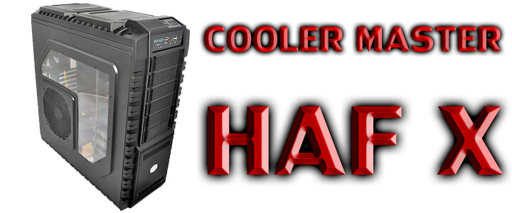 hafx 1 COOLER MASTER HAF X Chassis Review