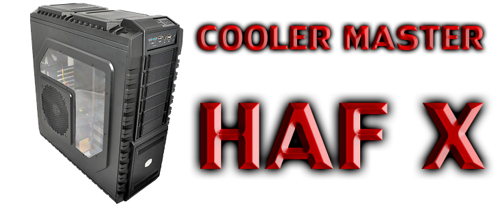 hafx-1 hafx 1 COOLER MASTER HAF X Chassis Review