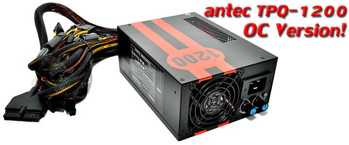 antectpq1200ocversion 1 Antec TPQ 1200 Overclocking Version