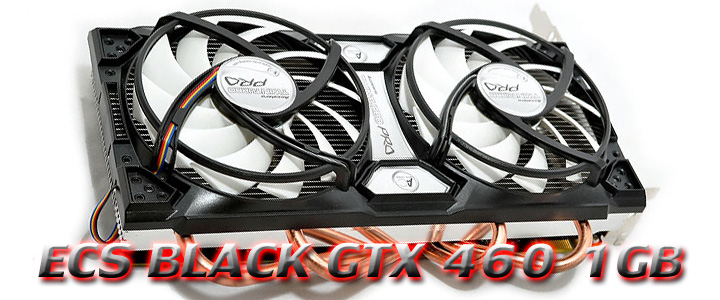 ecs black gtx 460 ECS BLACK GeForce GTX 460 1024MB GDDR5 Review