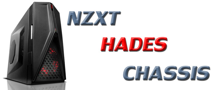 nzxt hades 1 NZXT HADES CHASSIS Review
