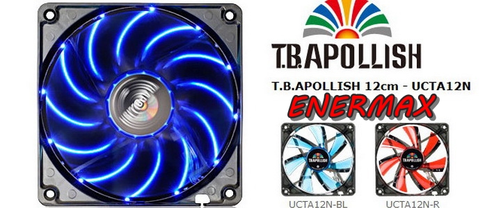 ENERMAX T.B.APOLLISH 12cm UCTA12N-BL Review
