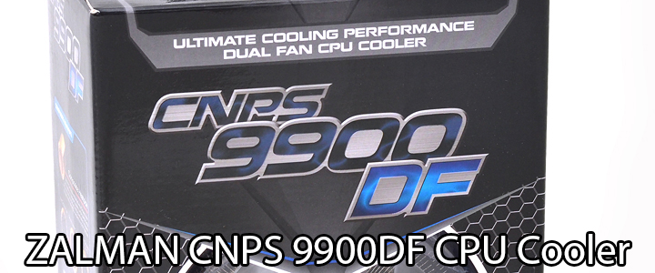 ZALMAN CNPS9900 DF CPU Cooler ZALMAN CNPS9900 DF CPU Cooler