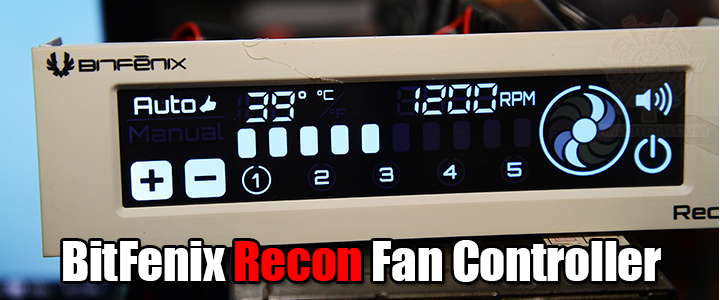 BitFenix Recon Fan Controller Review BitFenix Recon Fan Controller Review