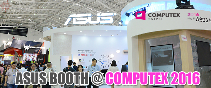 ASUS BOOTH @ COMPUTEX 2016 ASUS BOOTH @ COMPUTEX 2016