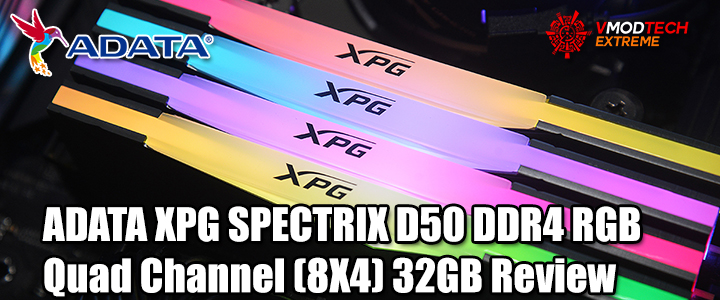ADATA XPG SPECTRIX D50 DDR4 RGB Quad Channel (8X4) 32GB Review