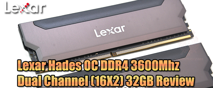 Lexar Hades DDR4 3600Mhz Dual Channel (16X2) 32GB Review