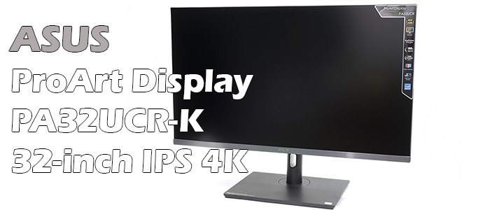 ASUS ProArt Display PA32UCR-K Professional Monitor 32-inch IPS 4K UHD Review