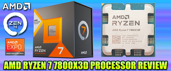 AMD RYZEN 7 7800X3D PROCESSOR REVIEW