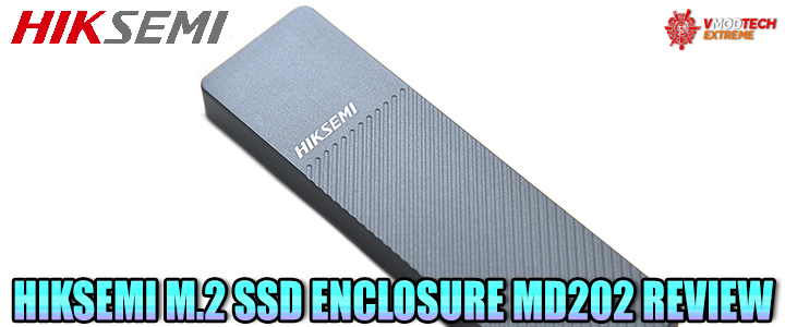 HIKSEMI M.2 SSD ENCLOSURE MD202 REVIEW