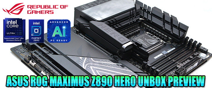 ASUS ROG MAXIMUS Z890 HERO UNBOX PREVIEW ASUS ROG MAXIMUS Z890 HERO UNBOX PREVIEW