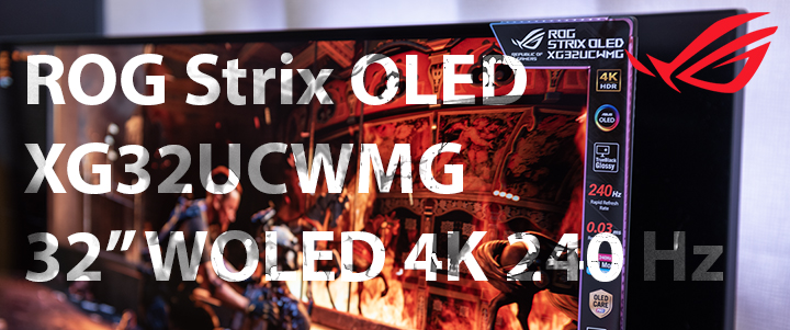 ROG Strix OLED XG32UCWMG WOLED gaming monitor 32-inch 4K 240 Hz TrueBlack Glossy Review