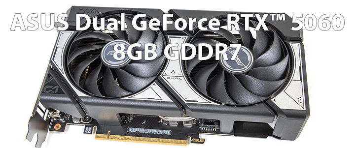 ASUS Dual GeForce RTX™ 5060 8GB GDDR7 Review