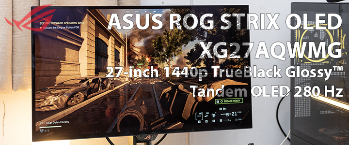 ROG Strix OLED XG27AQWMG 27-inch 4TH - Gen WOLED 280 Hz Review