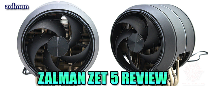 ZALMAN ZET 5 REVIEW