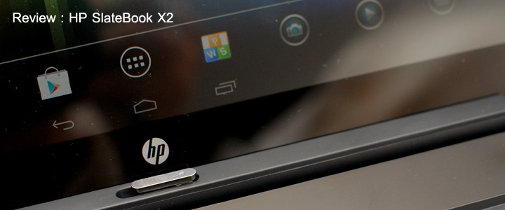 Review : HP SlateBook X2 แท็บเล็ต + โน๊ตบุ๊ค Android Tegra 4 Quadcore