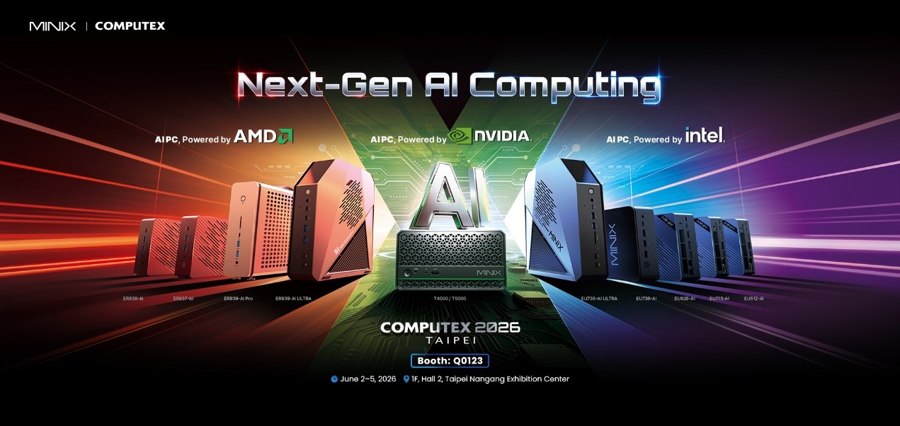 MINIX เตรียมเปิดตัวโซลูชัน AI Computing เจเนอเรชันใหม่ในงาน COMPUTEX TAIPEI 2026