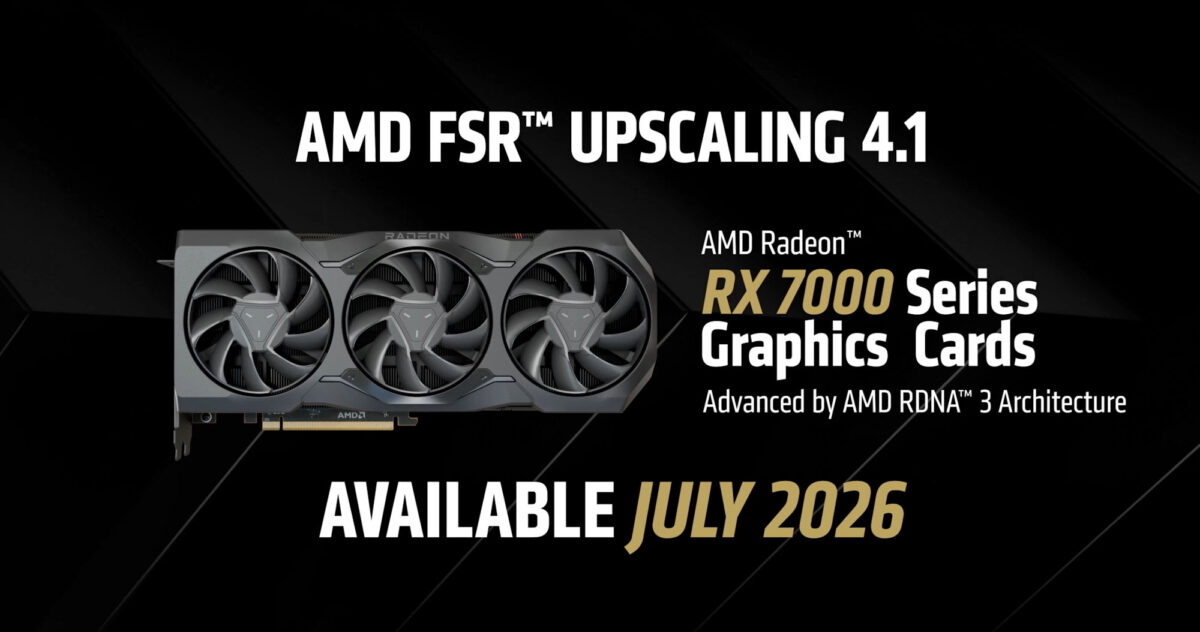 AMD ประกาศอย่างเป็นทางการว่าเทคโนโลยี FSR Upscaling 4.1 จะเริ่มรองรับการ์ดจอ Radeon RX 7000 Series ภายในเดือนกรกฎาคม 2026